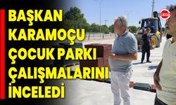 Başkan Karamoçu Çocuk Parkı Çalışmalarını İnceledi