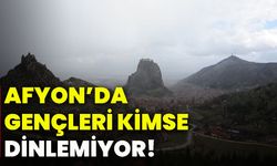 Afyonkarahisar’da gençleri kimse dinlemiyor!
