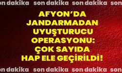 Afyon’da Jandarmadan Uyuşturucu Operasyonu: Çok Sayıda Hap Ele Geçirildi!
