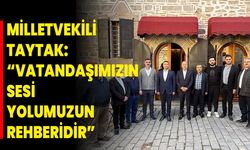 Milletvekili Taytak: “Vatandaşımızın Sesi, Yolumuzun Rehberidir”
