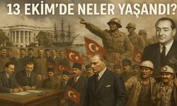 13 Ekim’de Neler Yaşandı?