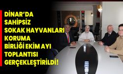 Dinar’da Sahipsiz Sokak Hayvanları Koruma Birliği Ekim Ayı Toplantısı Gerçekleştirildi!