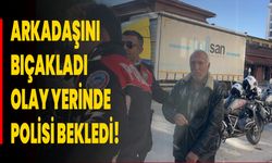 Arkadaşını Bıçakladı, Olay Yerinde Polisi Bekledi!
