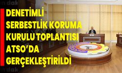 Denetimli Serbestlik Koruma Kurulu Toplantısı ATSO’da Gerçekleştirildi