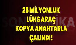 25 Milyonluk Lüks Araç Kopya Anahtarla Çalındı!