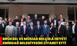 Brüksel ve MÜSİAD Belçika Heyeti Emirdağ Belediyesini Ziyaret Etti