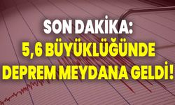 Son Dakika: 5,6 Büyüklüğünde Deprem Meydana Geldi!