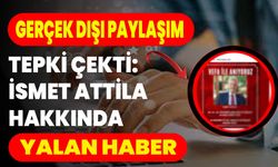 Gerçek Dışı Paylaşım Tepki Çekti: İsmet Attila Hakkında Yalan Haber