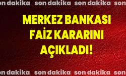 Merkez Bankası faiz kararını açıkladı!