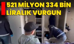 521 Milyon 334 Bin Liralık Vurgun