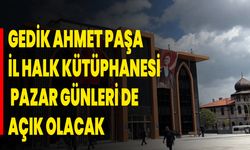 Gedik Ahmet Paşa İl Halk Kütüphanesi Pazar Günleri de Açık Olacak