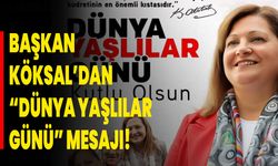 Başkan Köksal’dan “Dünya Yaşlılar Günü” Mesajı!