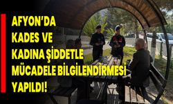 Afyon’da KADES Ve Kadına Şiddetle Mücadele Bilgilendirmesi Yapıldı!