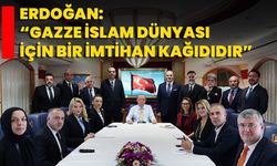 Erdoğan: “Gazze İslam dünyası için bir imtihan kağıdıdır”