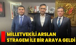 Milletvekili Arslan, STRAGEM ile Bir Araya Geldi