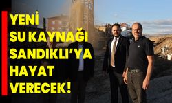 Yeni Su Kaynağı Sandıklı’ya Hayat Verecek!