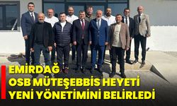 Emirdağ OSB Müteşebbis Heyeti Yeni Yönetimini Belirledi