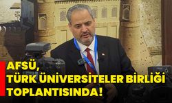 AFSÜ, Türk Üniversiteler Birliği Toplantısında!