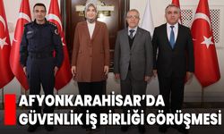 Afyonkarahisar’da Güvenlik İş Birliği Görüşmesi