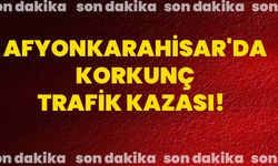 Afyonkarahisar'da korkunç trafik kazası!