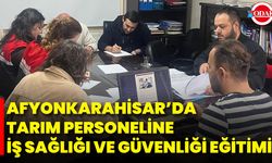 Afyonkarahisar’da Tarım Personeline İş Sağlığı Ve Güvenliği Eğitimi