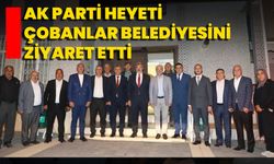 AK Parti Heyeti Çobanlar Belediyesini Ziyaret Etti