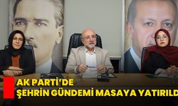 AK Parti’de Şehrin Gündemi Masaya Yatırıldı