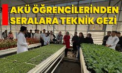 AKÜ Öğrencilerinden Seralara Teknik Gezi