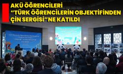 AKÜ Öğrencileri “Türk Öğrencilerin Objektifinden Çin Sergisi”ne Katıldı