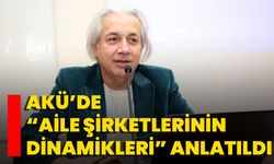 AKÜ’de “Aile Şirketlerinin Dinamikleri” anlatıldı