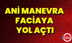 Ani Manevra Faciaya Yol Açtı