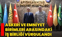 Askerî Ve Emniyet Birimleri Arasındaki İş Birliği Vurgulandı