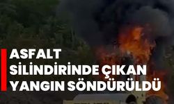 Asfalt silindirinde çıkan yangın söndürüldü