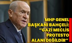 MHP Genel Başkanı Bahçeli: “Gazi Meclis Protesto Alanı Değildir”