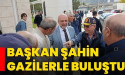 Başkan Şahin Gazilerle Buluştu