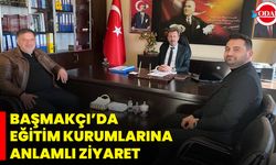 Başmakçı’da Eğitim Kurumlarına Anlamlı Ziyaret