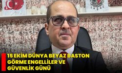 15 Ekim Dünya Beyaz Baston Görme Engelliler ve Güvenlik Günü