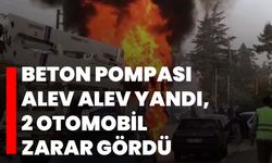 Beton pompası alev alev yandı, 2 otomobil zarar gördü