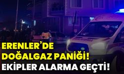 Erenler’de doğalgaz paniği! Ekipler alarma geçti!