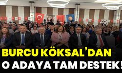 Burcu Köksal’dan o adaya tam destek!