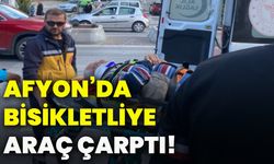 Afyonkarahisar’da bisikletliye araç çarptı!