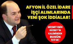 Afyon İl Özel İdare işçi alımlarında yeni şok iddialar!