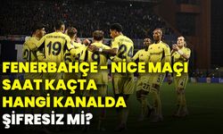 Fenerbahçe - Nice maçı saat kaçta, hangi kanalda, şifresiz mi?