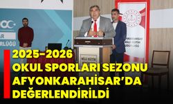 2025-2026 Okul Sporları Sezonu Afyonkarahisar’da Değerlendirildi