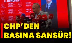 CHP’den basına sansür!