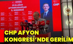 CHP Afyon Kongresi'nde Gerilim!