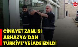 Cinayet Zanlısı Abhazya’dan Türkiye’ye İade Edildi