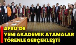 AFSÜ’de Yeni Akademik Atamalar Törenle Gerçekleşti