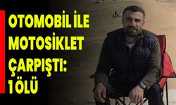 Otomobil İle Motosiklet Çarpıştı: 1 Ölü