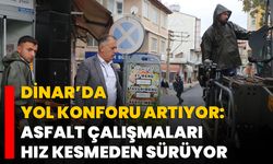 Dinar’da Yol Konforu Artıyor: Asfalt Çalışmaları Hız Kesmeden Sürüyor
